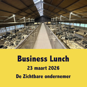 Business Lunch 23 maart - De zichtbare ondernemer